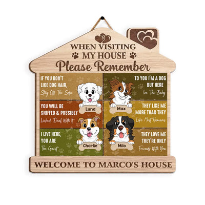 When Visiting My House Please Remember The Dog - Personalized Funny Dog Rule Wood Sign, Housewarming Gift For Dog Lover