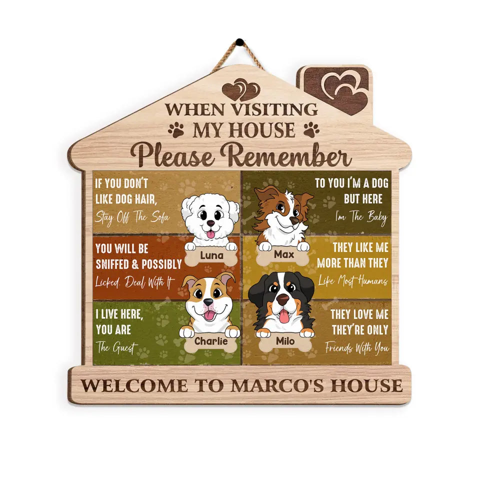 When Visiting My House Please Remember The Dog - Personalized Funny Dog Rule Wood Sign, Housewarming Gift For Dog Lover