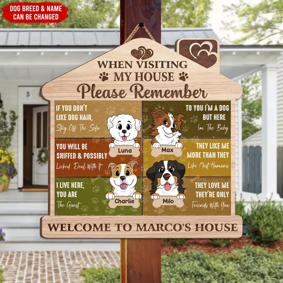 When Visiting My House Please Remember The Dog - Personalized Funny Dog Rule Wood Sign, Housewarming Gift For Dog Lover