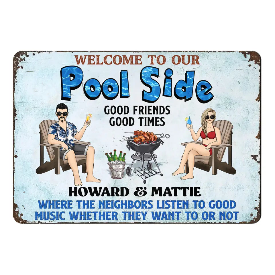 Poolside Grilling Listen To The Good Music - Personalized Metal Signs, Backyard Sign Gifts For Couple Husband Wife Family