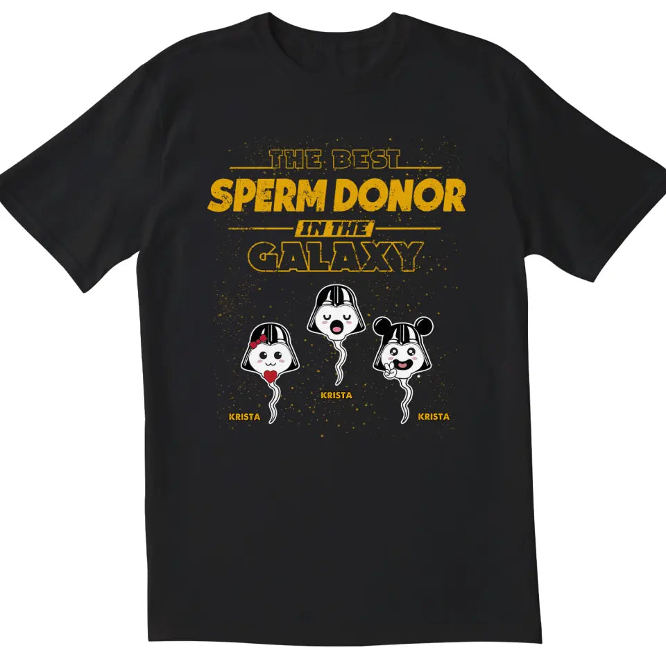 Best Sperm Donor In The Galaxy - Personalized T-shirt, Father&#39;s Day Gift For Dad