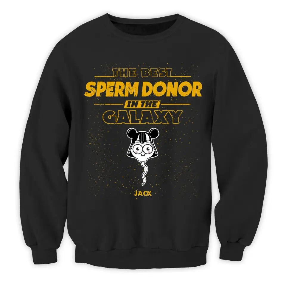 Best Sperm Donor In The Galaxy - Personalized T-shirt, Father's Day Gift For Dad