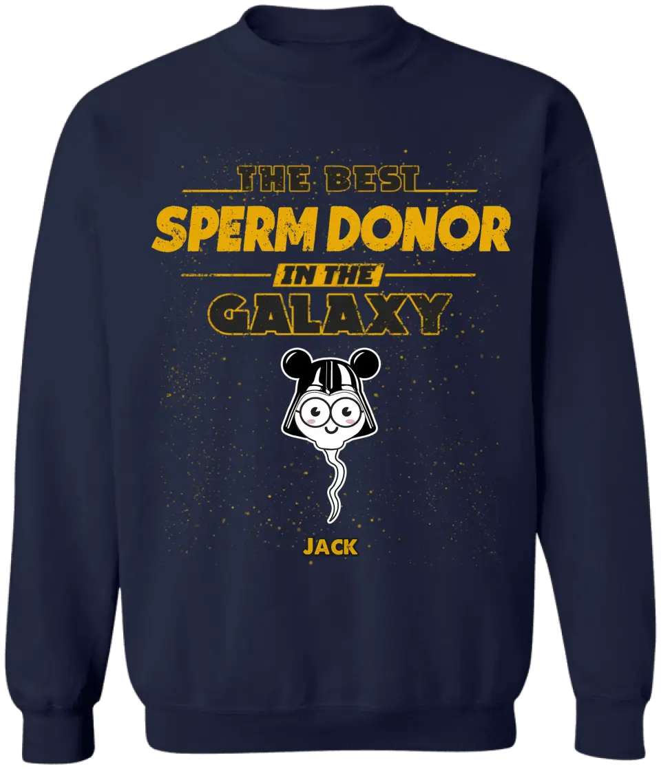 Best Sperm Donor In The Galaxy - Personalized T-shirt, Father's Day Gift For Dad