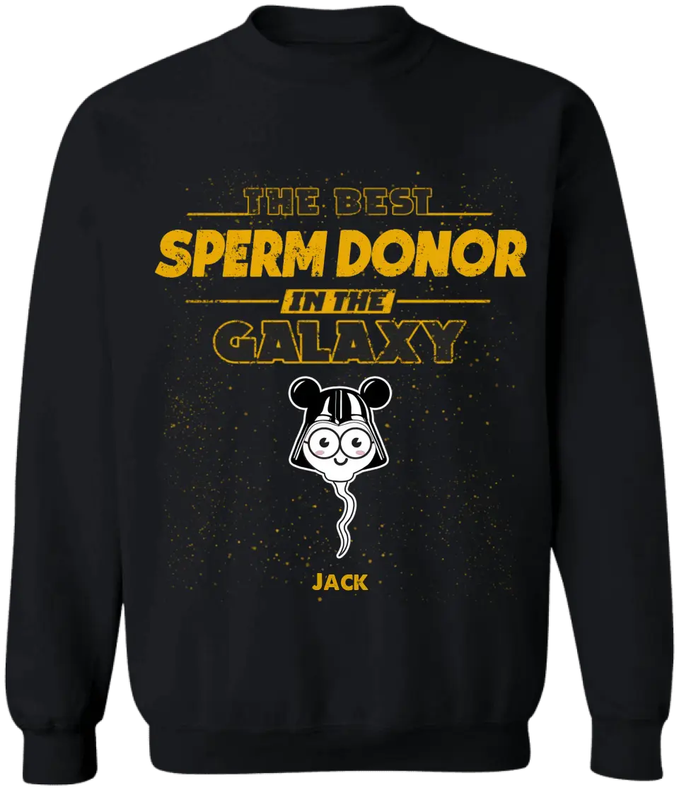 Best Sperm Donor In The Galaxy - Personalized T-shirt, Father's Day Gift For Dad