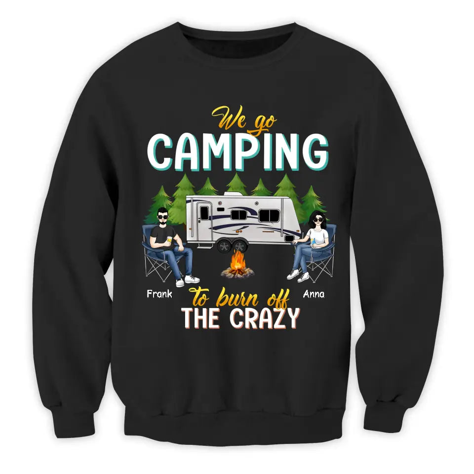 I Go Camping Burn Off The Crazy - Personalized T-Shirt, Gift For Camping Lover