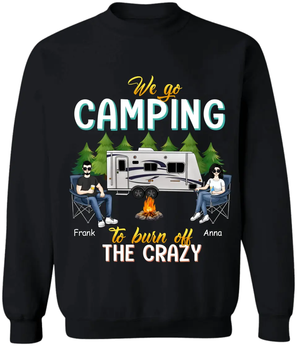 I Go Camping Burn Off The Crazy - Personalized T-Shirt, Gift For Camping Lover