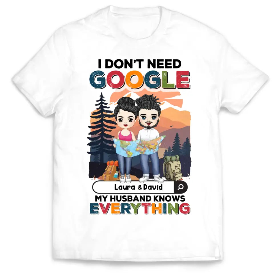 I Don't Need Google My Husband Knows Everything - Personalized T-Shirt, Personalized Hiking Lover