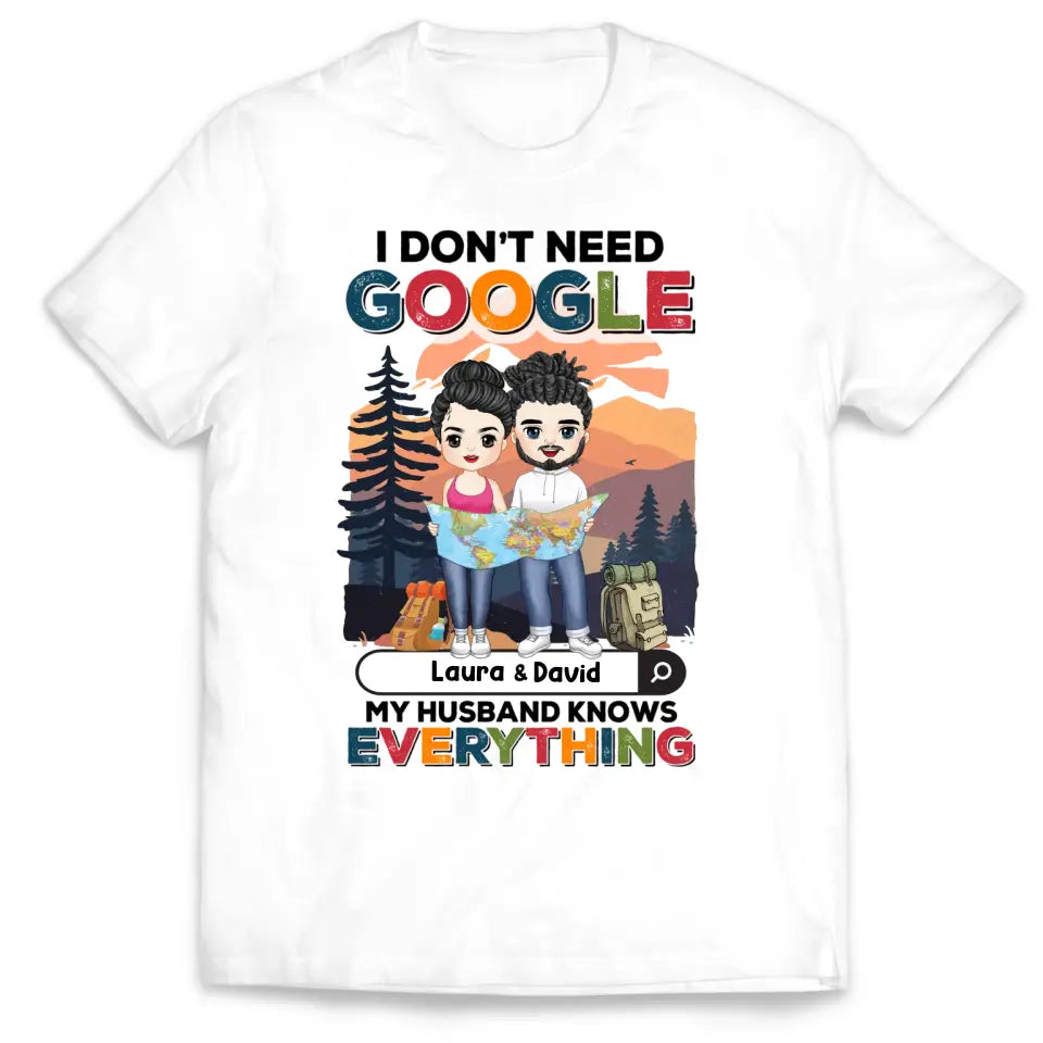 I Don't Need Google My Husband Knows Everything - Personalized T-Shirt, Personalized Hiking Lover