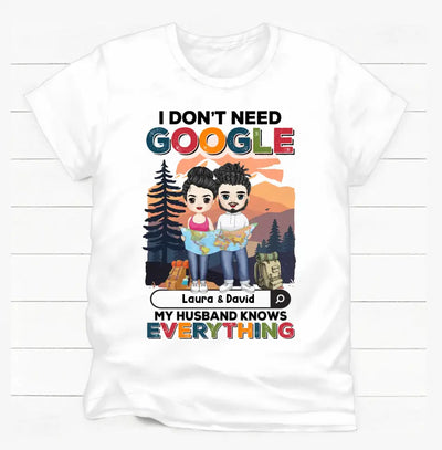 I Don't Need Google My Husband Knows Everything - Personalized T-Shirt, Personalized Hiking Lover