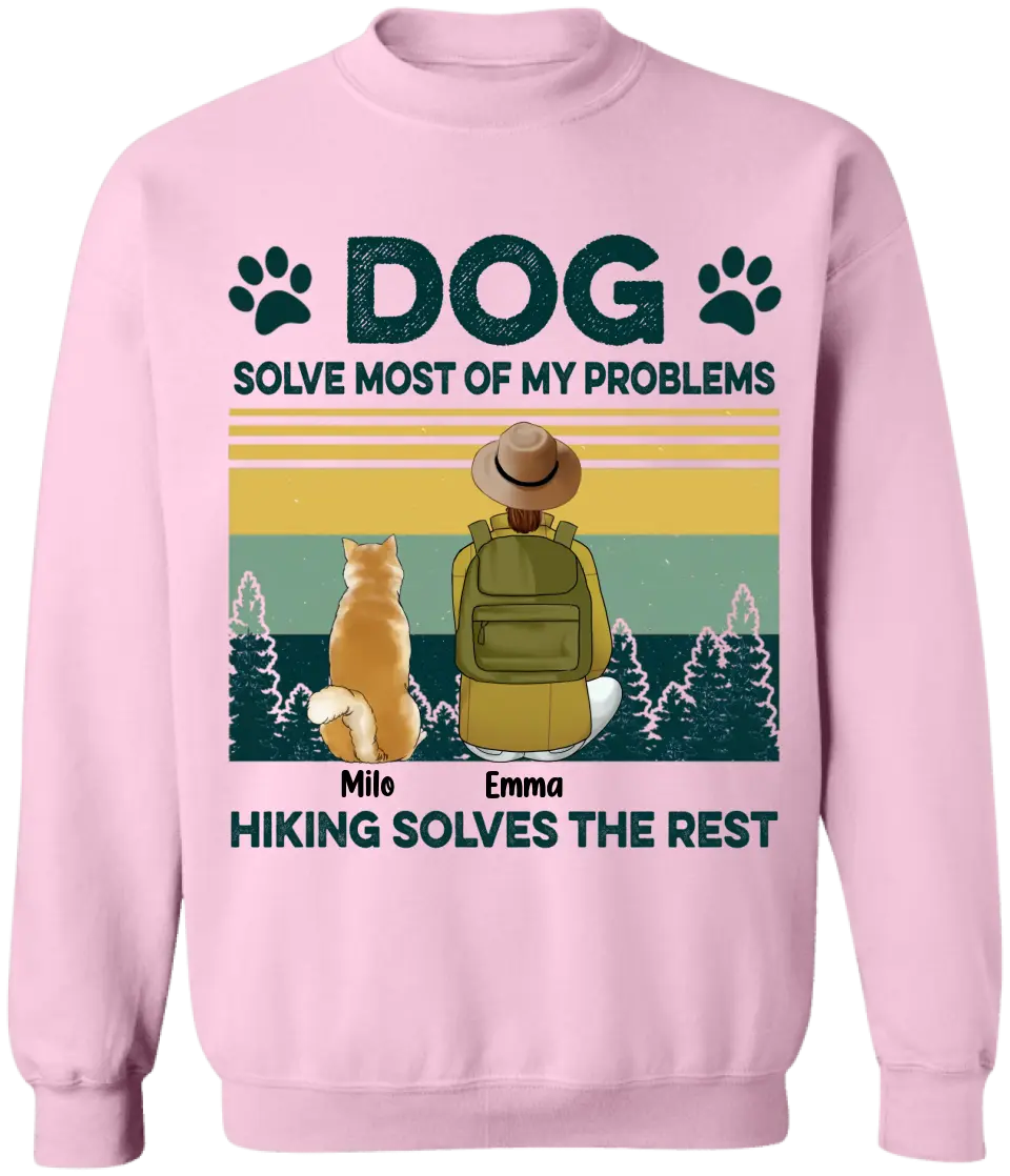 Dogs Solve Most Of My Problem Hiking Solves The Rest - Personalized Hiking Shirt - Dog Mom Shirt - Gift For Hiking Lovers