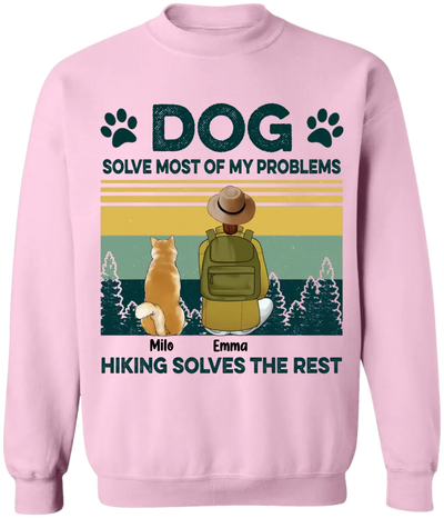 Dogs Solve Most Of My Problem Hiking Solves The Rest - Personalized Hiking Shirt - Dog Mom Shirt - Gift For Hiking Lovers