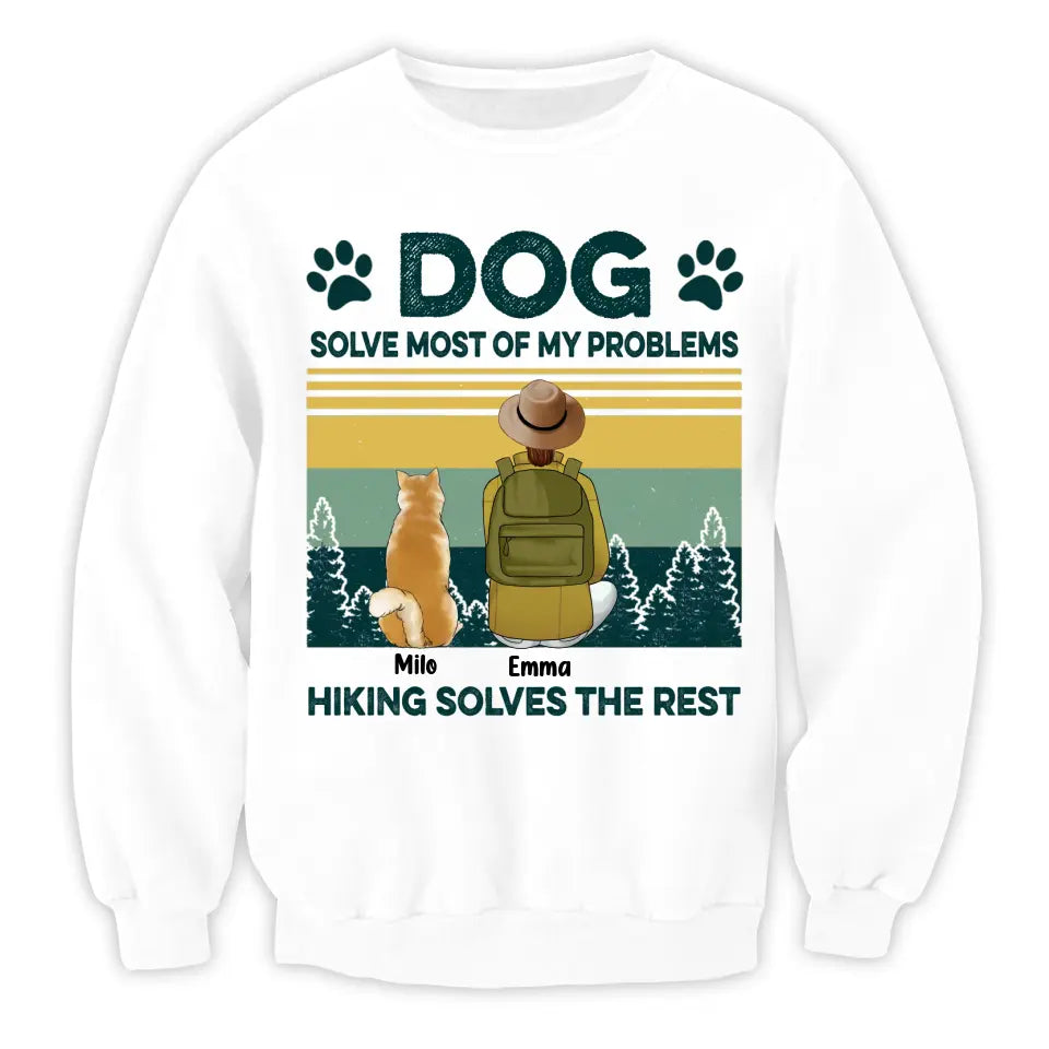 Dogs Solve Most Of My Problem Hiking Solves The Rest - Personalized Hiking Shirt - Dog Mom Shirt - Gift For Hiking Lovers