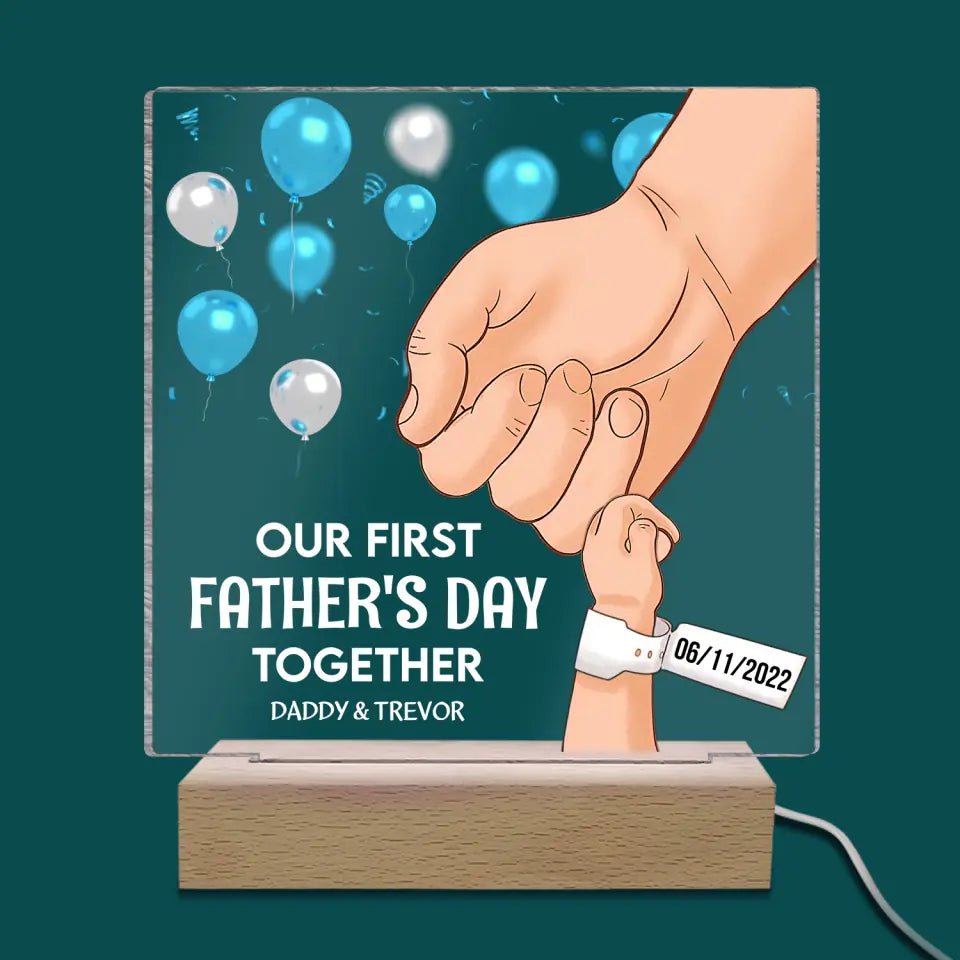 Our First Father&#39;s Day Together - Personalized Acrylic Night Light, Gifts For New Dad