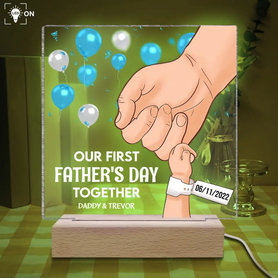 Our First Father's Day Together - Personalized Acrylic Night Light, Gifts For New Dad