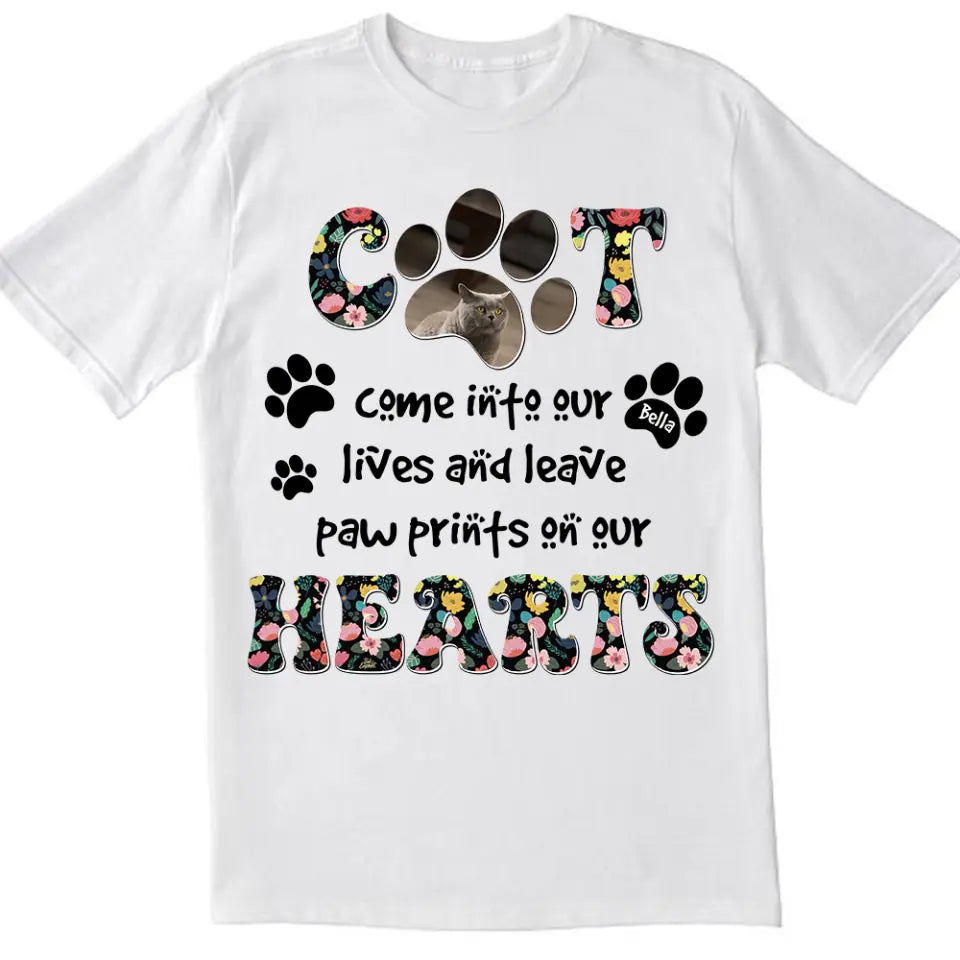 Cats Come Into Our Lives And Leave Paw Prints On Our Hearts - Personalized T-Shirt, Gift For Cat Lovers