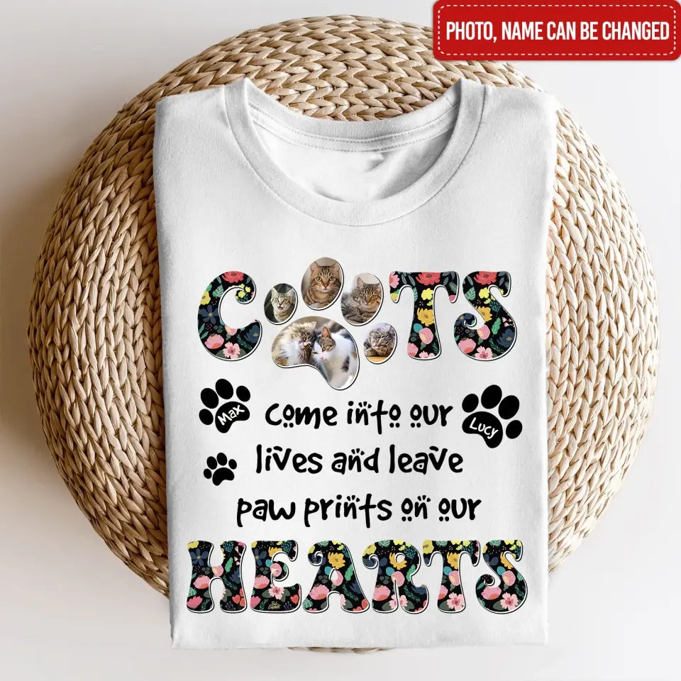 Cats Come Into Our Lives And Leave Paw Prints On Our Hearts - Personalized T-Shirt, Gift For Cat Lovers