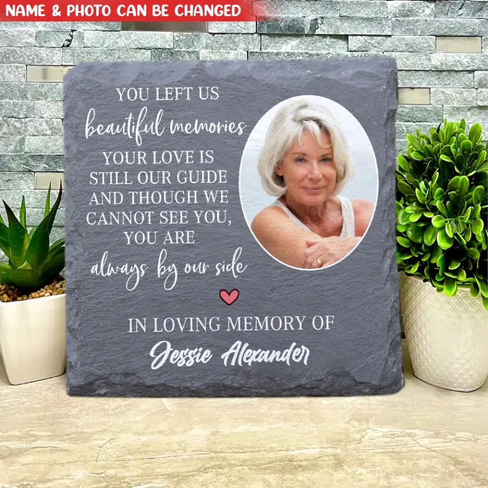 Beautiful Memories Your Love Is Still Our Guide - Personalized Stone Memorial, Memorial Gifts