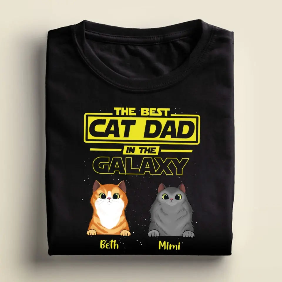 Best Cat Dad In The Galaxy - Personalized Unisex Shirt Hoodie, Gift for Cat Dad, Cat Lovers