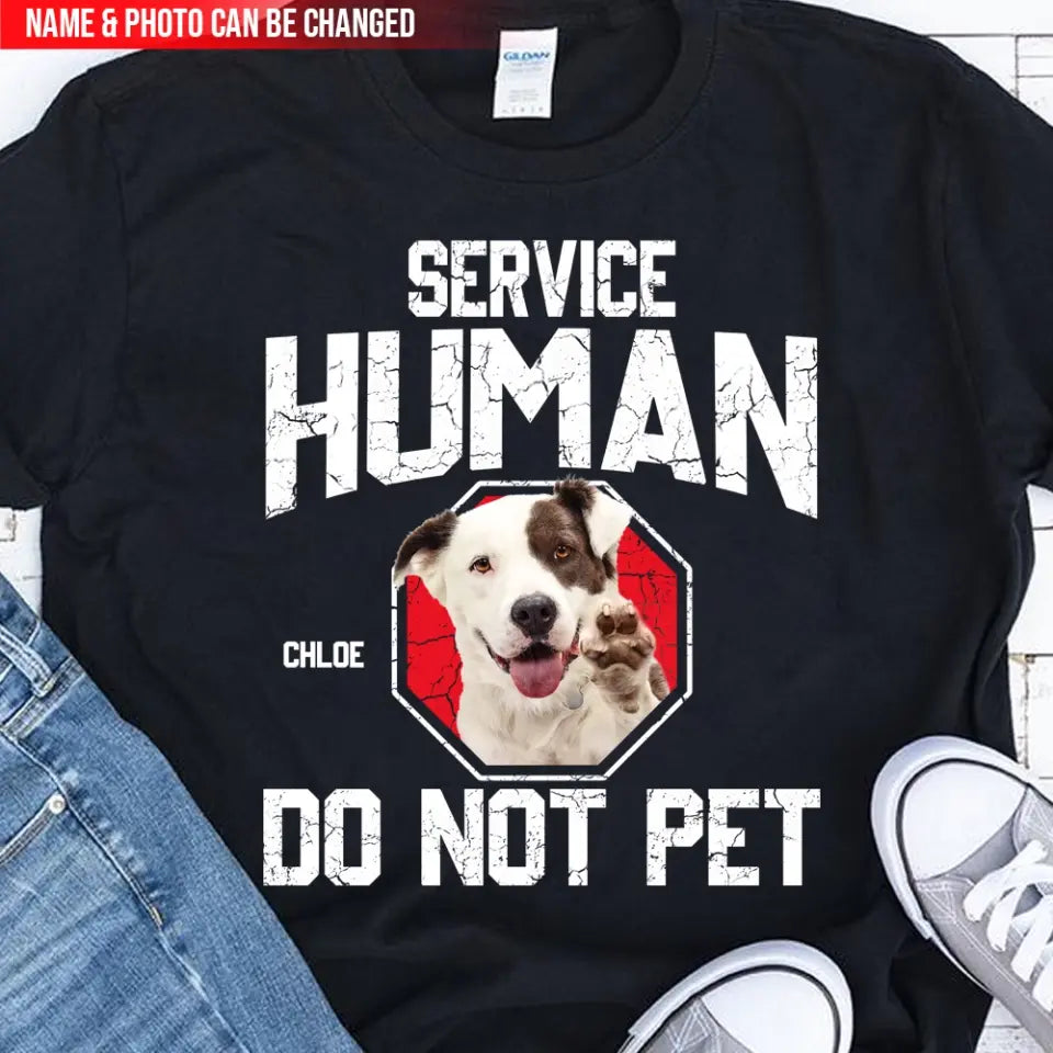Service Human Do Not Pet - Personalized T-Shirt, Upload Photo, Gift For Dog Lover