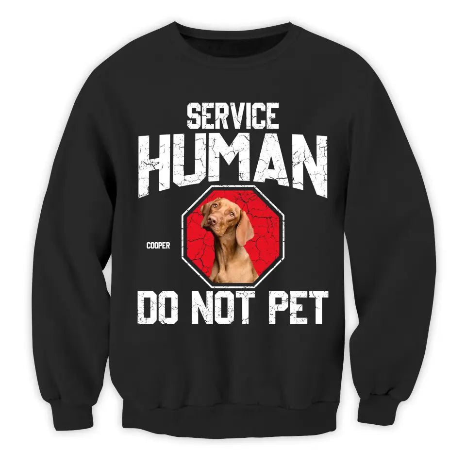 Service Human Do Not Pet - Personalized T-Shirt, Upload Photo, Gift For Dog Lover