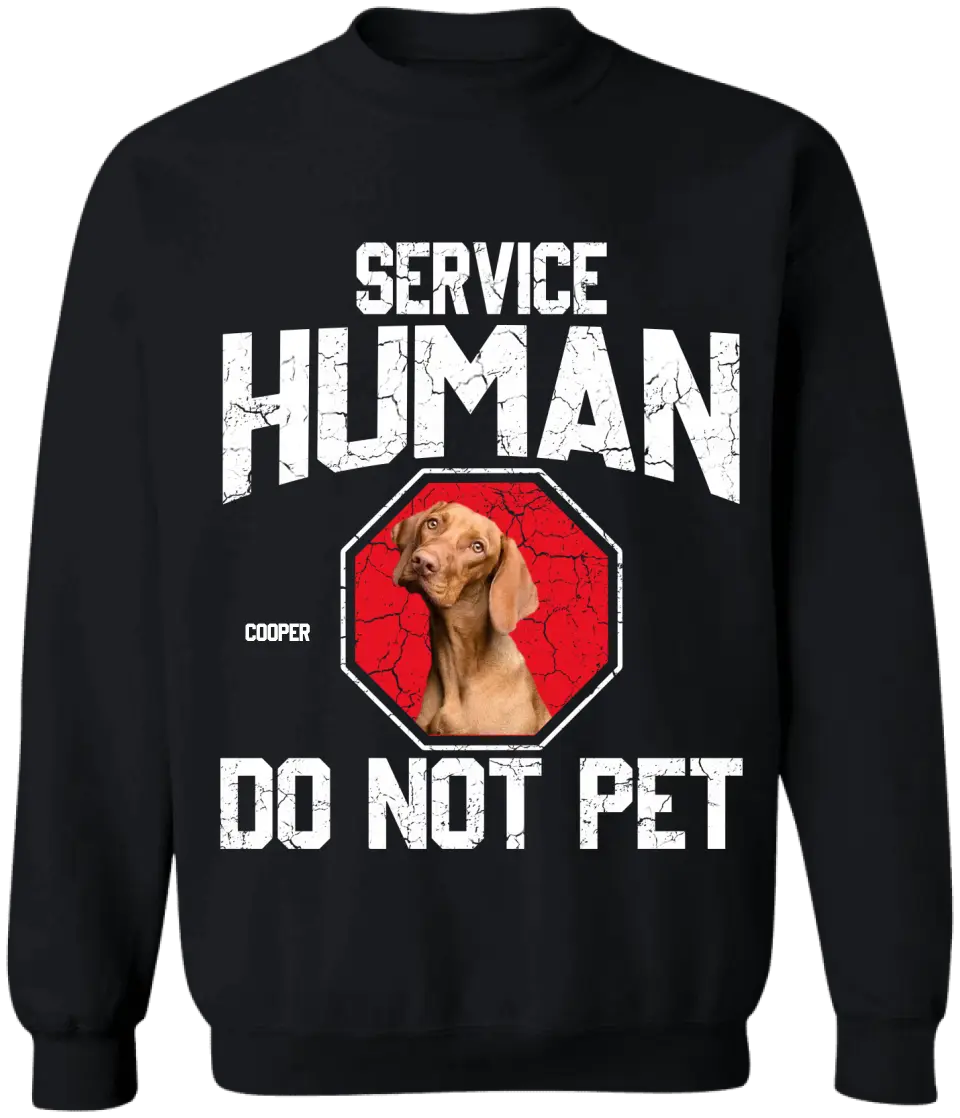 Service Human Do Not Pet - Personalized T-Shirt, Upload Photo, Gift For Dog Lover