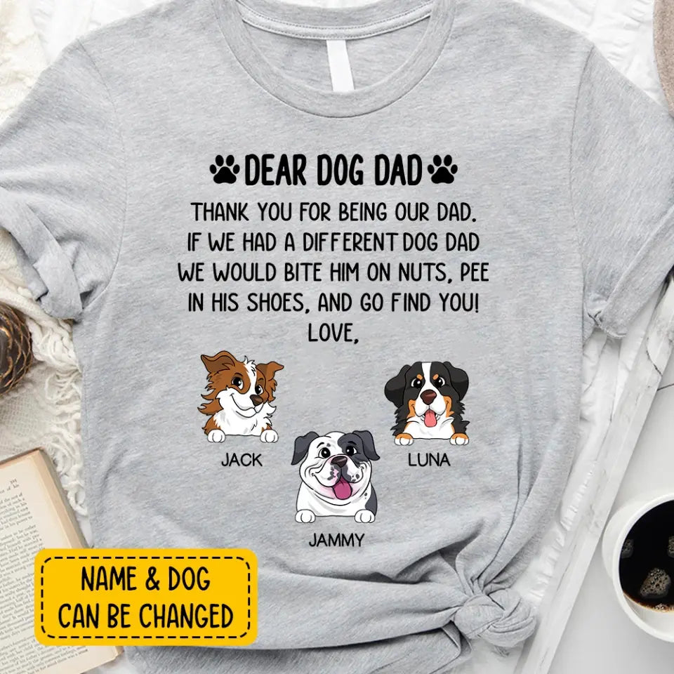 Dear Dog Dad Thank You For Being My Dad - Personalized T-Shirt, Gift For Dog Lovers