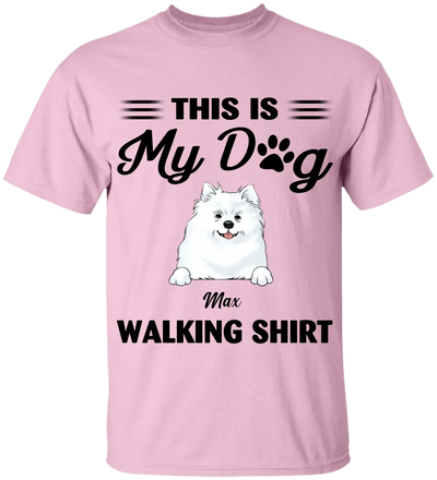 This Is My Dog Walking Shirt - Personalized T-Shirt