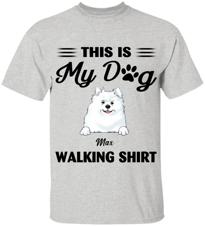 This Is My Dog Walking Shirt - Personalized T-Shirt
