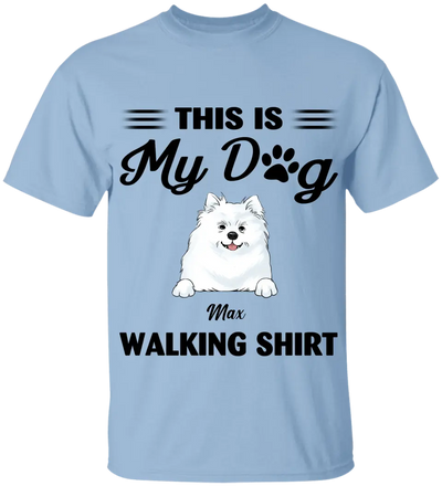 This Is My Dog Walking Shirt - Personalized T-Shirt