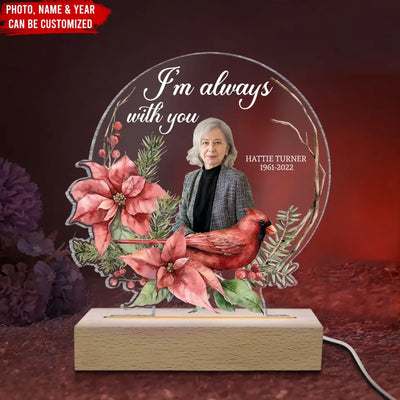 I Am Always With You - Personalized Acrylic Lamp, Memorial Gift Idea
