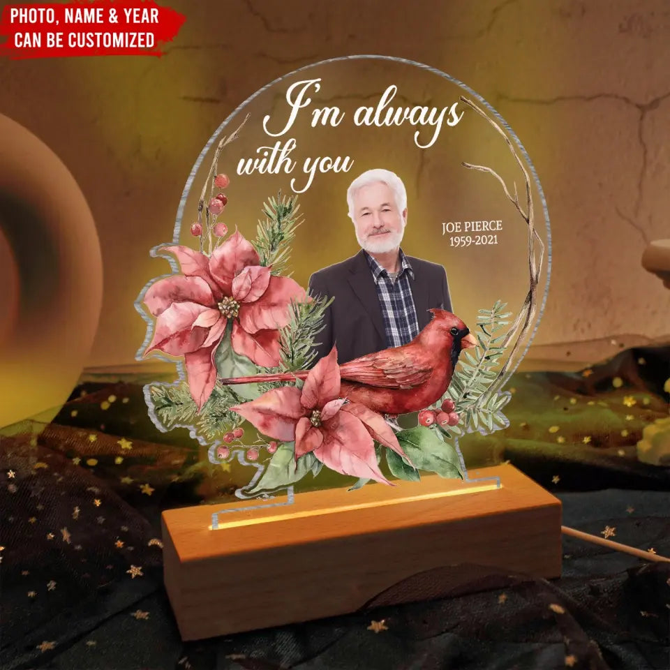I Am Always With You - Personalized Acrylic Lamp, Memorial Gift Idea
