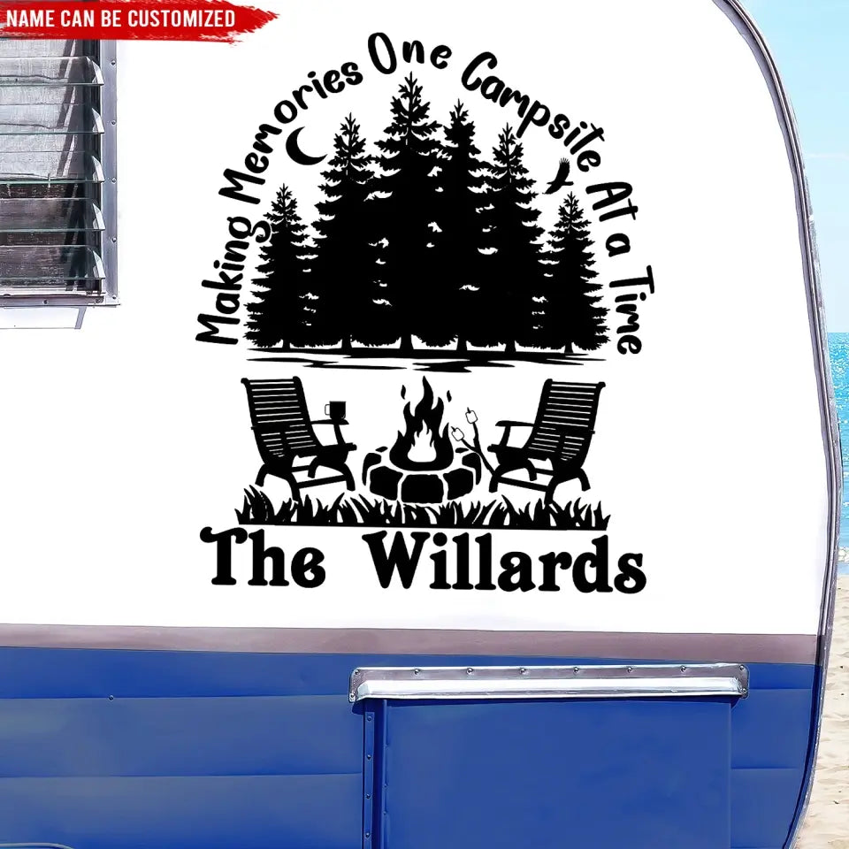 Making Memories One Campsite At A Time - Personalized Decal, Custom Family Name Gifts For Camper Lovers