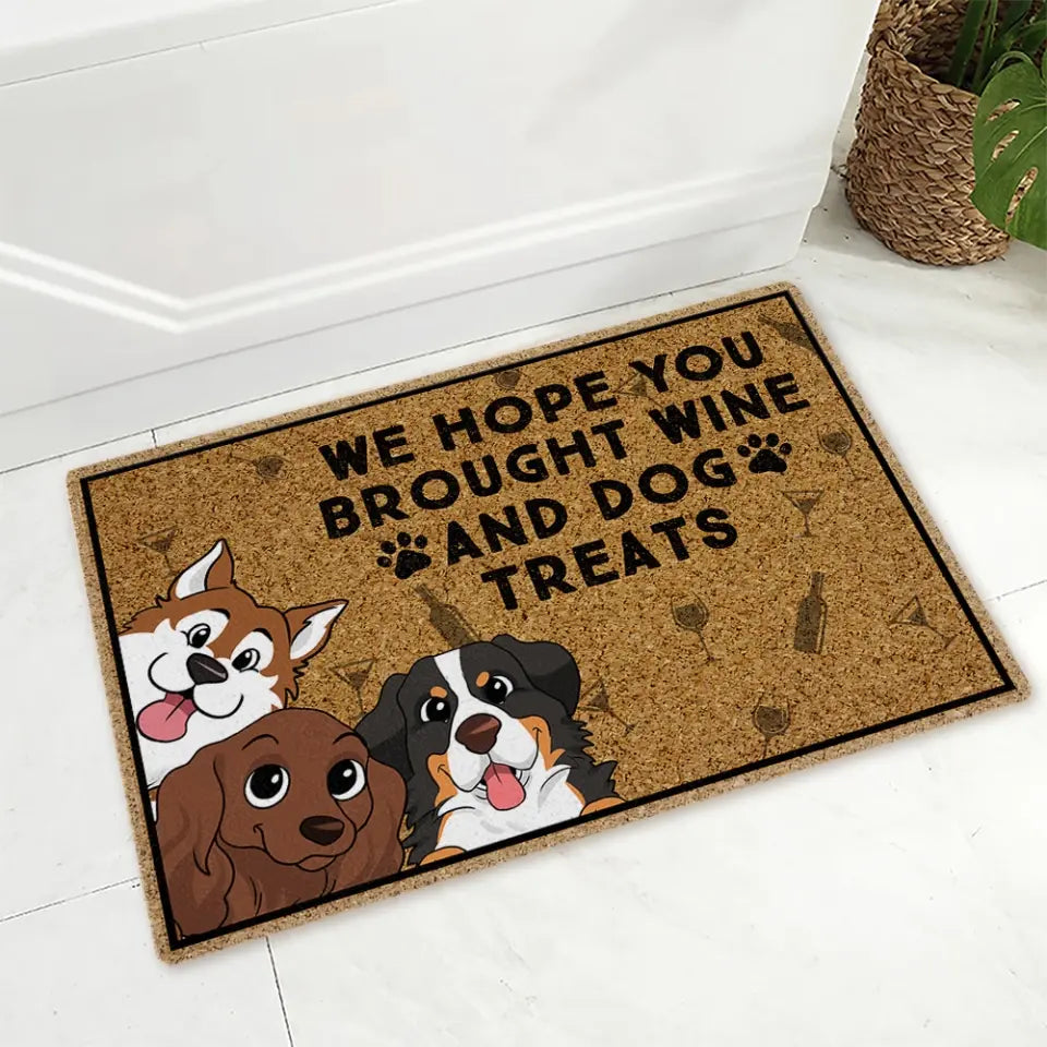 We Hope You Brought Wine And Dog Treats - Personalized  Doormat, Gift For Dog Lover