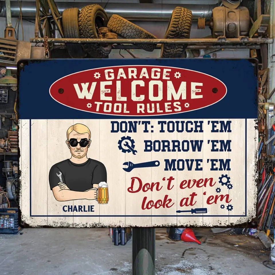 Welcome Garage Tool Rules - Personalized Metal Sign, Happy Father's Day, House Warming Gift For Dad