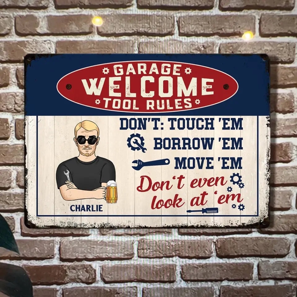 Welcome Garage Tool Rules - Personalized Metal Sign, Happy Father's Day, House Warming Gift For Dad