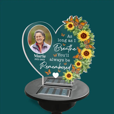 As Long As I Breathe You'll Always Be Remembered - Personalized Solar Light, Sympathy Gifts For Loss Of Loved One - SL09