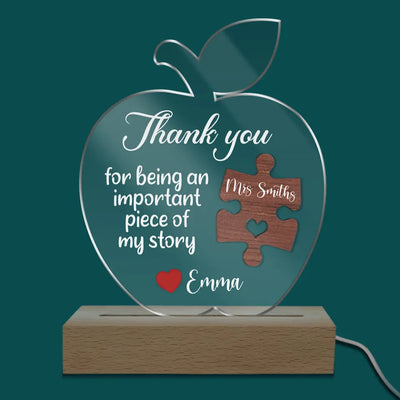 Thank You For Being An Important Piece Of My Story - Personalized Acrylic Night Light, Gifts For Teachers