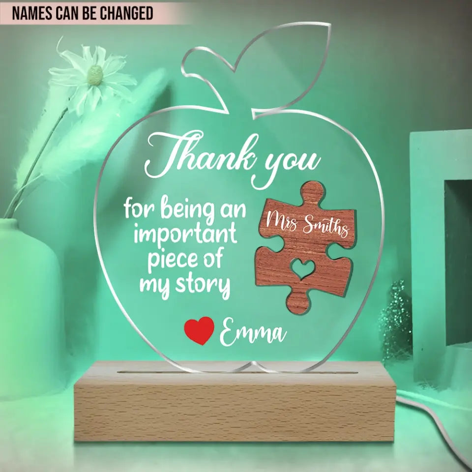 Thank You For Being An Important Piece Of My Story - Personalized Acrylic Night Light, Gifts For Teachers