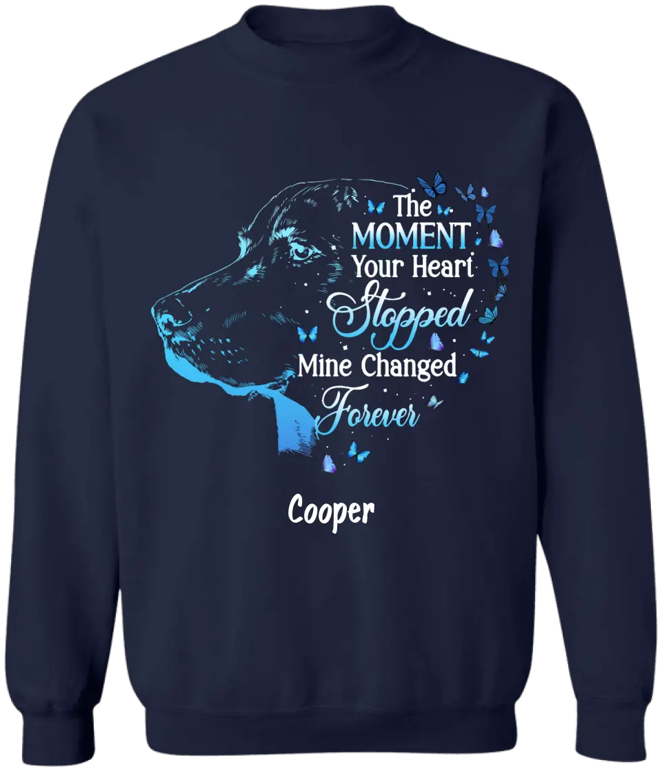 The Moment Your Heart Stopped Mine Changed Forever - Personalized T-shirt Hoodie, Memorial Gift For Pet Lover