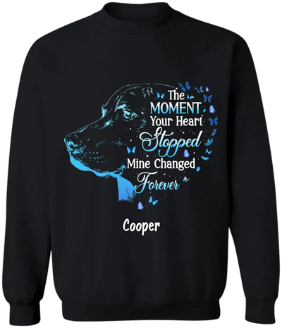 The Moment Your Heart Stopped Mine Changed Forever - Personalized T-shirt Hoodie, Memorial Gift For Pet Lover