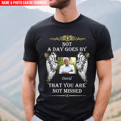 Memorial Shirt Not A Day Goes By That You Are Not Missed - Personalized T-shirt,  Memorial Gifts For Loss of Loved