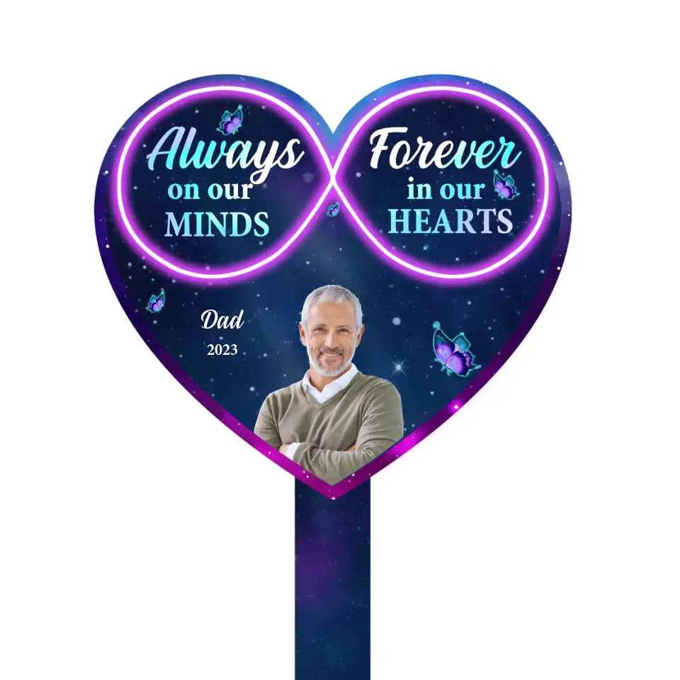 Always On Our Minds Forever In Our Hearts - Personalized Garden Stake, Memorial Gift Idea