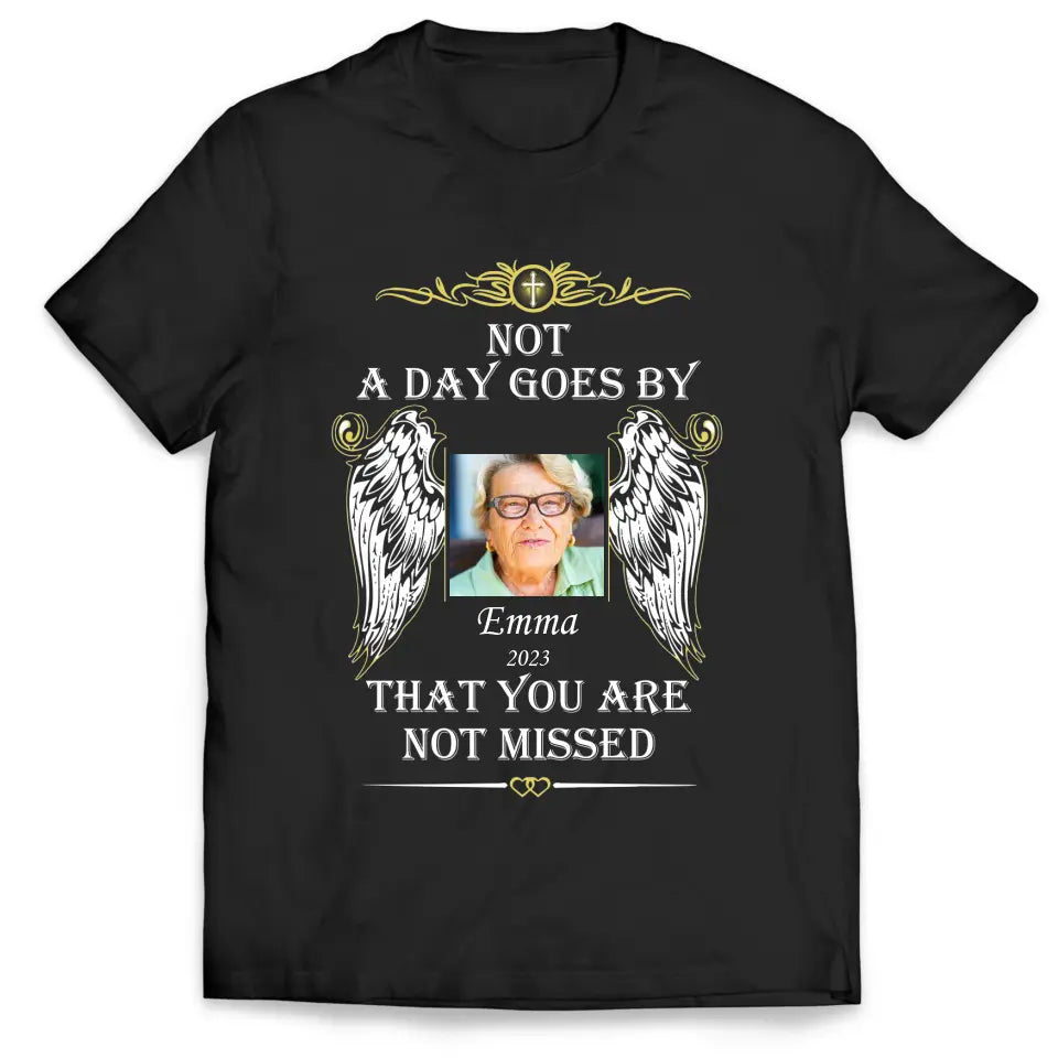 Memorial Shirt Not A Day Goes By That You Are Not Missed - Personalized T-shirt,  Memorial Gifts For Loss of Loved