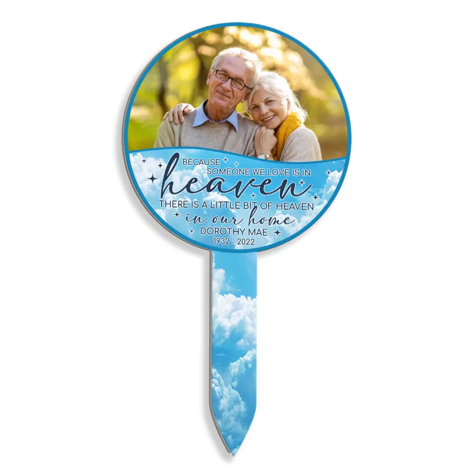 Because Someone We Love Is In Heaven - Personalized Memorial Plaque Stake, Memorial Gift