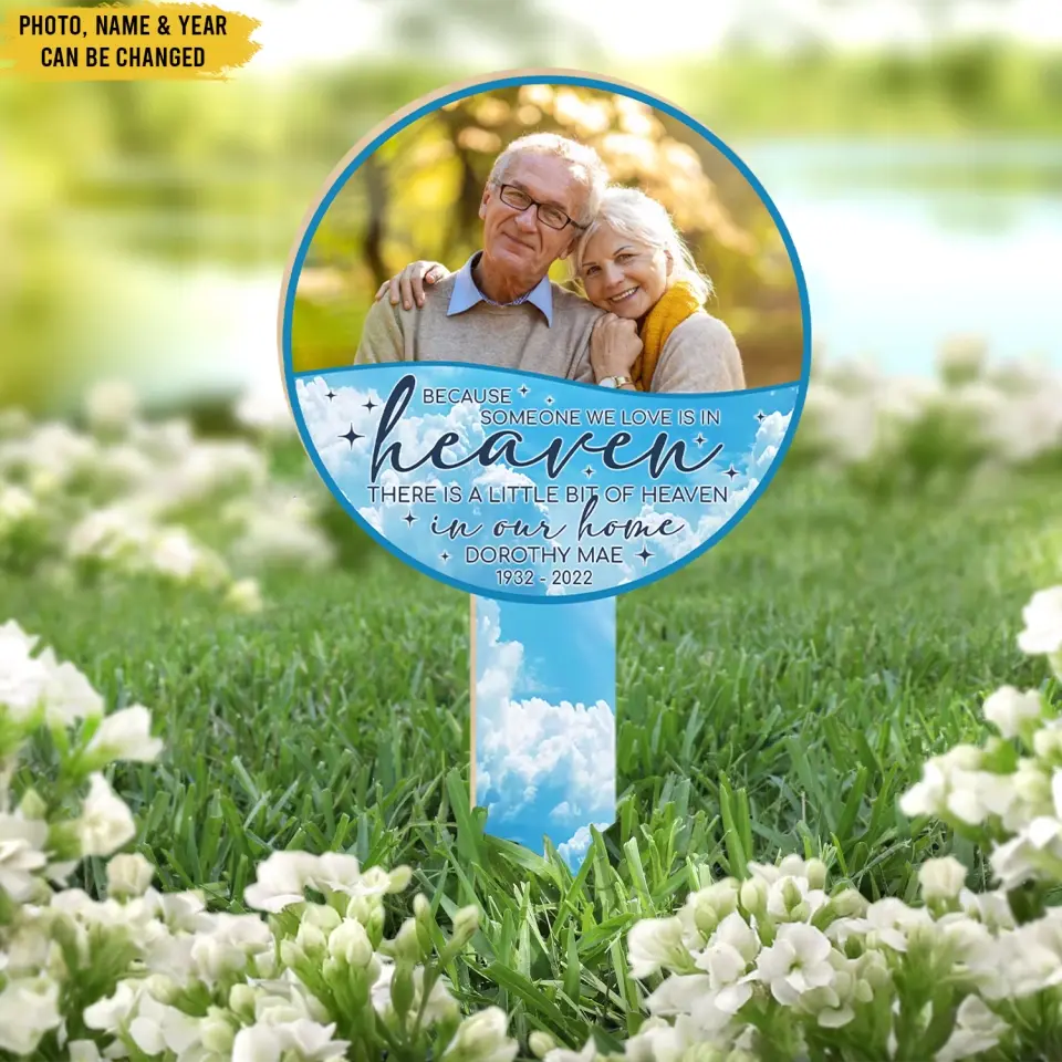 Because Someone We Love Is In Heaven - Personalized Memorial Plaque Stake, Memorial Gift