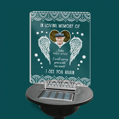 I Will Carry You With Me Until I See You Again - Personalized Garden Solar Light, Remembrance Gifts, Memorial Gifts