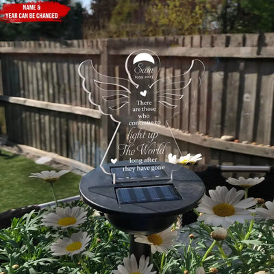 There Are Those Who Continue To Light Up The World Long After They Have Gone - Personalized Memorial Solar Light
