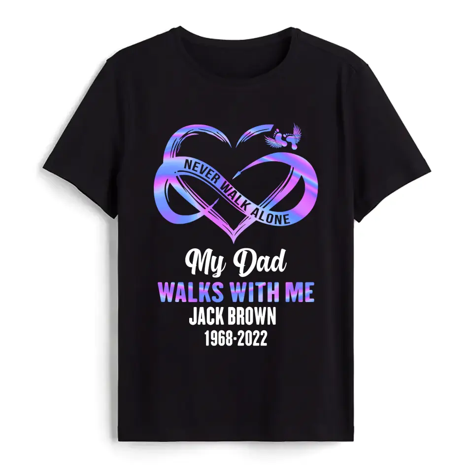 Never Walk Alone Memorial in Heaven - Personalized T-Shirt, Memorial Gifts For Loss of Loved