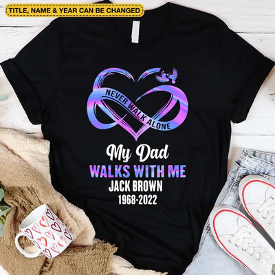 Never Walk Alone Memorial in Heaven - Personalized T-Shirt, Memorial Gifts For Loss of Loved
