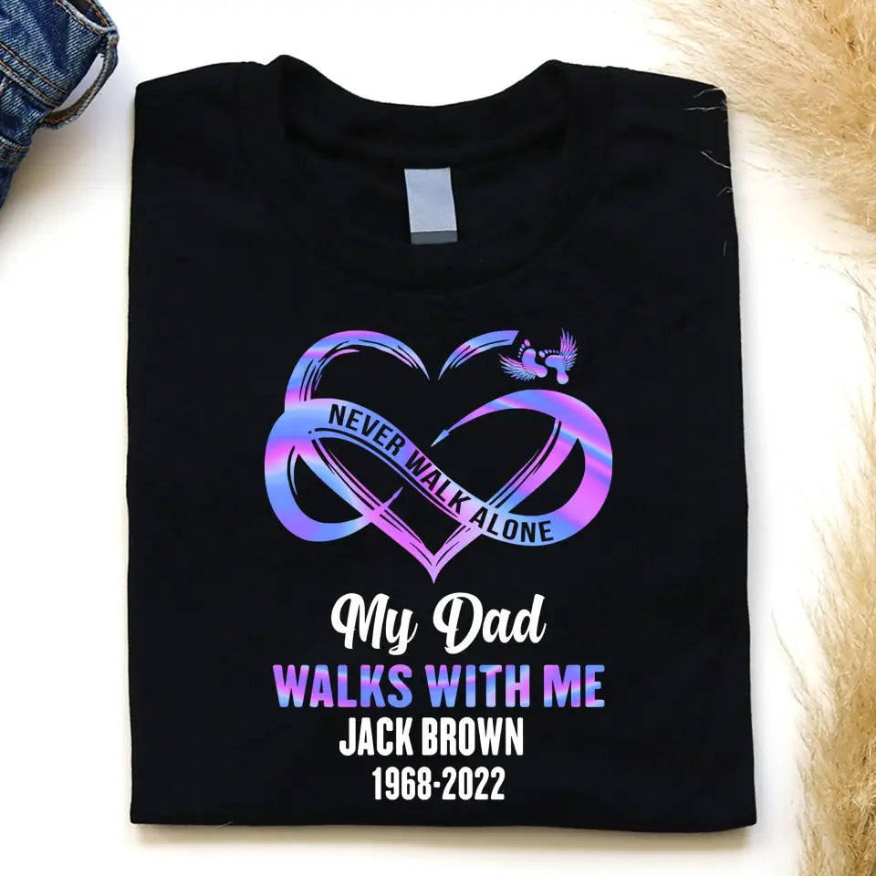 Never Walk Alone Memorial in Heaven - Personalized T-Shirt, Memorial Gifts For Loss of Loved
